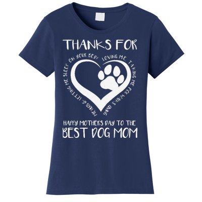 Thanks For Loving Me Happy MotherS Day To The Best Dog Mom Women's T-Shirt