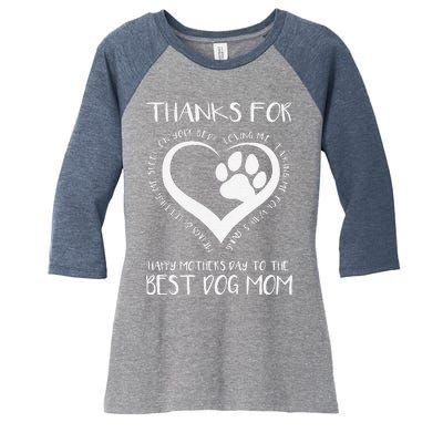 Thanks For Loving Me Happy MotherS Day To The Best Dog Mom Women's Tri-Blend 3/4-Sleeve Raglan Shirt