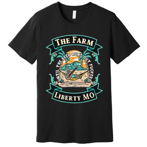 The Farm Liberty Missouri USA Bar Honky Tonk Music Summer Premium T-Shirt