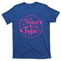 Thankful For My Tribe Funny Mom Life Family Mommy Cute Mom Cute Gift T-Shirt