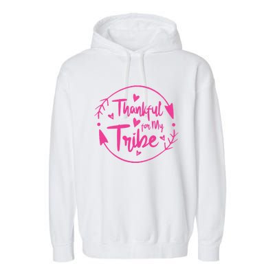 Thankful For My Tribe Funny Mom Life Family Mommy Cute Mom Cute Gift Garment-Dyed Fleece Hoodie