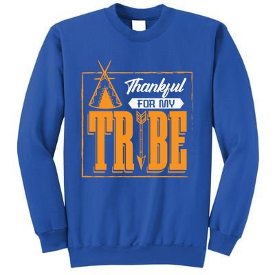 Thankful For My Tribe Tent Family Cohesion Cool Gift Sweatshirt