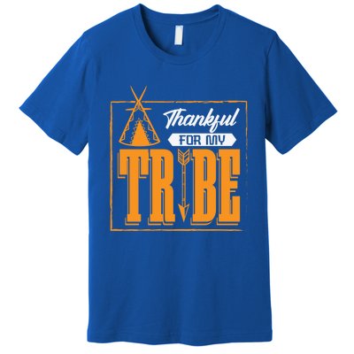 Thankful For My Tribe Tent Family Cohesion Cool Gift Premium T-Shirt