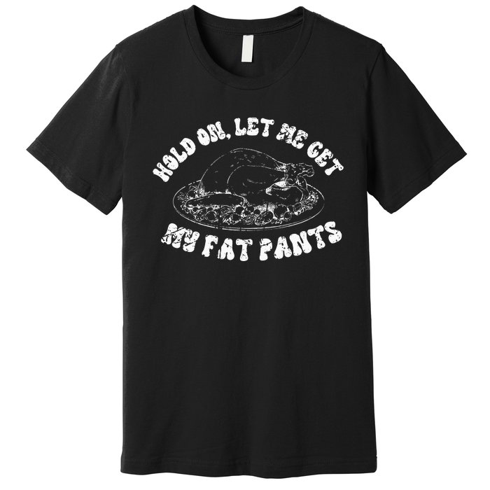 Thanksgiving Feast Mode Activated Vintage TDay Premium T-Shirt