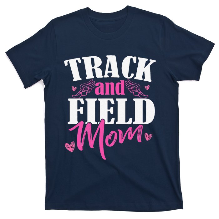 Track & Field Mom Sports Running Proud MotherS Day T-Shirt