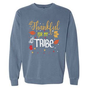 Thankful For My Tribe Gift Garment-Dyed Sweatshirt