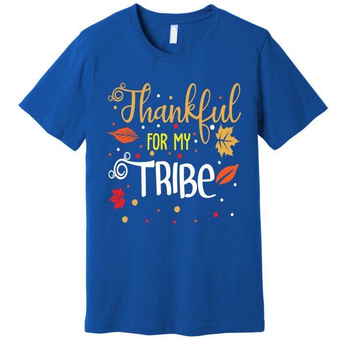 Thankful For My Tribe Gift Premium T-Shirt