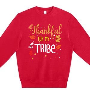 Thankful For My Tribe Gift Premium Crewneck Sweatshirt