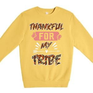 Thankful For My Tribe Teachers Family Matching Gift Premium Crewneck Sweatshirt