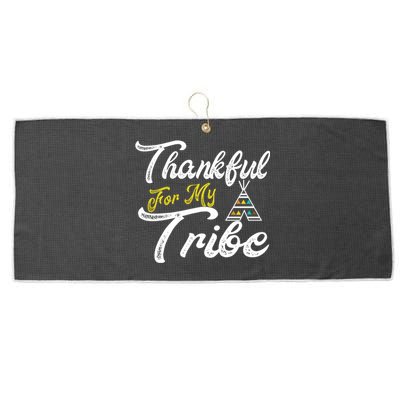 Thankful For My Tribe Thanksgiving Family Matching Outfits Cute Gift Large Microfiber Waffle Golf Towel