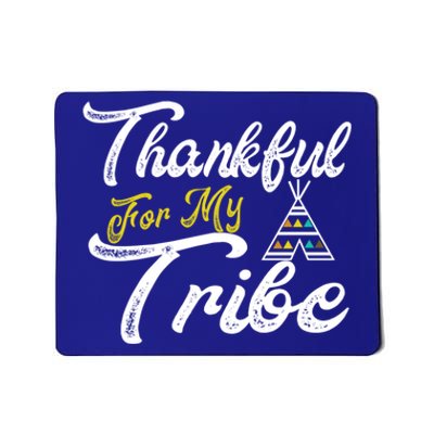 Thankful For My Tribe Thanksgiving Family Matching Outfits Cute Gift Mousepad