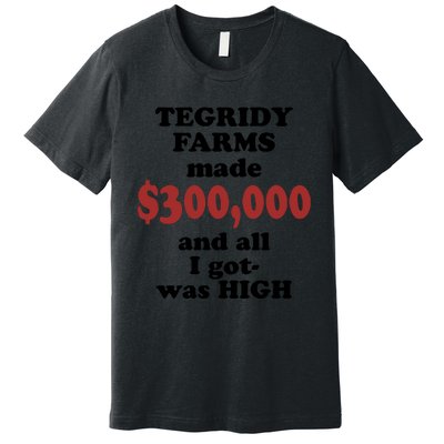 Tegridy Farms Made 300000 Premium T-Shirt