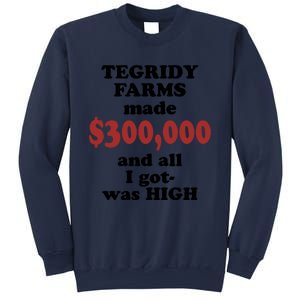 Tegridy Farms Made 300000 Sweatshirt