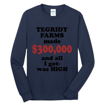 Tegridy Farms Made 300000 Tall Long Sleeve T-Shirt