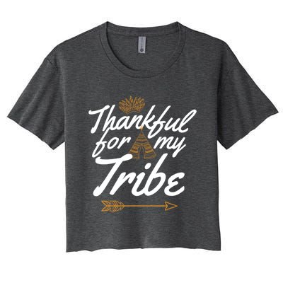 Thankful For My Tribe Thanksgiving Funny Gift For Family Gift Women's Crop Top Tee