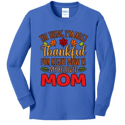 Thankful For My Beloved Mom Happy Thanksgiving Graphic Gift Kids Long Sleeve Shirt