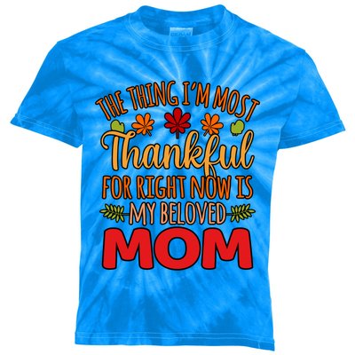 Thankful For My Beloved Mom Happy Thanksgiving Graphic Gift Kids Tie-Dye T-Shirt