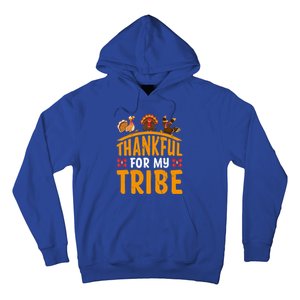 Thankful For My Tribe Thanksgiving Turkey Day Family Lover Gift Hoodie