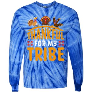 Thankful For My Tribe Thanksgiving Turkey Day Family Lover Gift Tie-Dye Long Sleeve Shirt