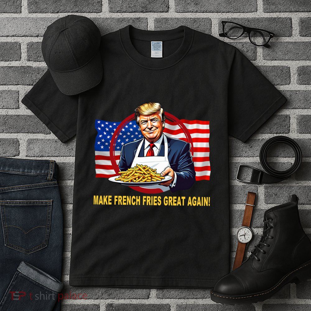 Trump Funny Make Fries Great Again Tall T-Shirt
