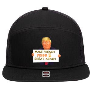 Trump Funny Make French Fries Great Again 2024Trump Vance 7 Panel Mesh Trucker Snapback Hat