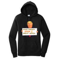 Trump Funny Make French Fries Great Again 2024Trump Vance Women's Pullover Hoodie