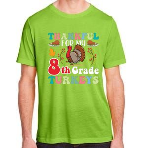 Thankful For My 8th Grade Turkeys Funny Turkey Teacher Cute Kawaii Turkey Adult ChromaSoft Performance T-Shirt