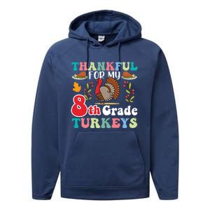 Thankful For My 8th Grade Turkeys Funny Turkey Teacher Cute Kawaii Turkey Performance Fleece Hoodie