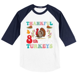 Thankful For My 8th Grade Turkeys Funny Turkey Teacher Cute Kawaii Turkey Baseball Sleeve Shirt