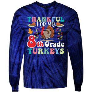 Thankful For My 8th Grade Turkeys Funny Turkey Teacher Cute Kawaii Turkey Tie-Dye Long Sleeve Shirt