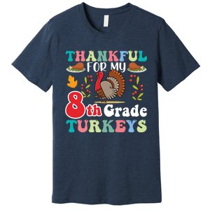 Thankful For My 8th Grade Turkeys Funny Turkey Teacher Cute Kawaii Turkey Premium T-Shirt