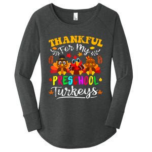 Thankful For My Preschool Turkeys Thanksgiving Teacher Women's Perfect Tri Tunic Long Sleeve Shirt