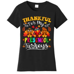 Thankful For My Preschool Turkeys Thanksgiving Teacher Women's T-Shirt