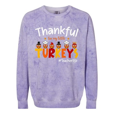 Thankful for My Little Turkeys Teacher Turkey Teacher Life Colorblast Crewneck Sweatshirt