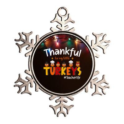 Thankful for My Little Turkeys Teacher Turkey Teacher Life Metallic Star Ornament