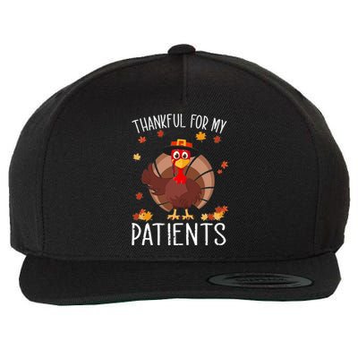 Thankful For My Patients Thanksgiving Costume Gift Wool Snapback Cap