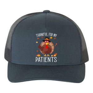 Thankful For My Patients Thanksgiving Costume Gift Yupoong Adult 5-Panel Trucker Hat