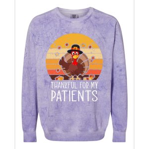 Thankful For My Patients Thanksgiving Costume Thankful Cool Gift Colorblast Crewneck Sweatshirt