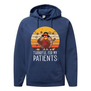 Thankful For My Patients Thanksgiving Costume Thankful Cool Gift Performance Fleece Hoodie