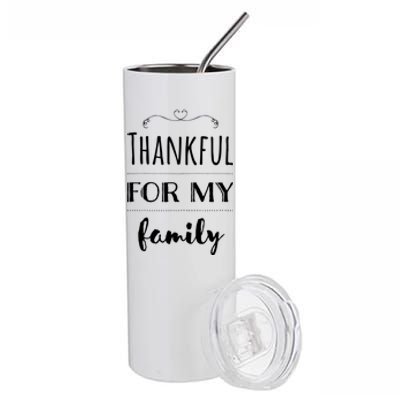 Thankful For My Family Gift Stainless Steel Tumbler