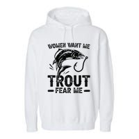 Trout Fear Me Trout Fishing Trout Fisherman Garment-Dyed Fleece Hoodie