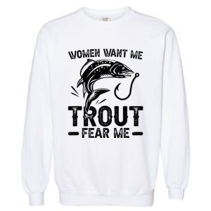 Trout Fear Me Trout Fishing Trout Fisherman Garment-Dyed Sweatshirt