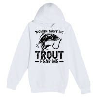 Trout Fear Me Trout Fishing Trout Fisherman Premium Pullover Hoodie