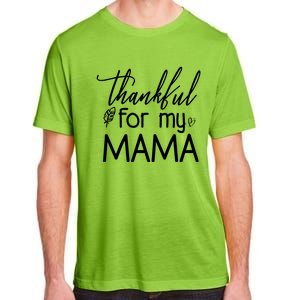 Thankful For My Mama Adult ChromaSoft Performance T-Shirt