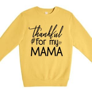 Thankful For My Mama Premium Crewneck Sweatshirt