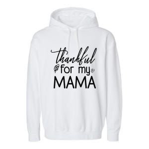 Thankful For My Mama Garment-Dyed Fleece Hoodie