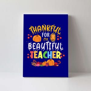 Thankful For My Beautiful Teacher Fall Autumn Vibes Costume Gift Canvas