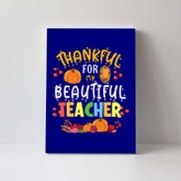 Thankful For My Beautiful Teacher Fall Autumn Vibes Costume Gift Canvas