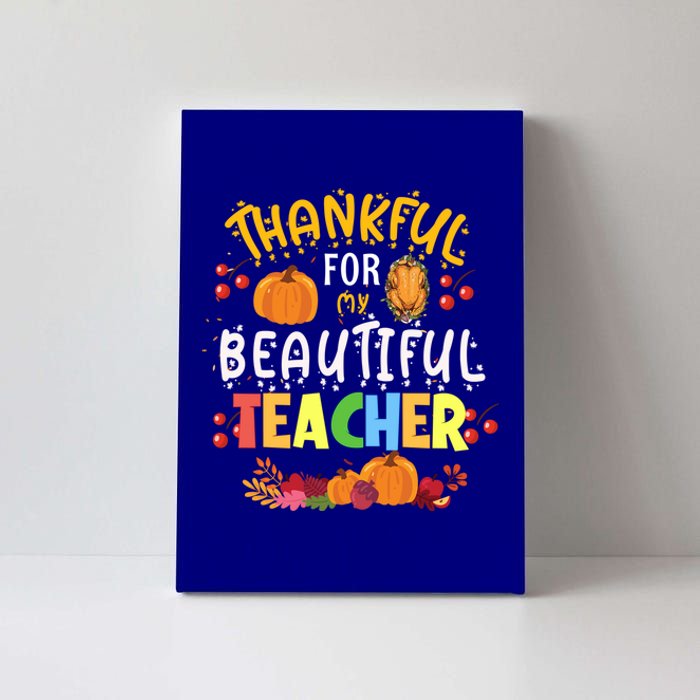 Thankful For My Beautiful Teacher Fall Autumn Vibes Costume Gift Canvas