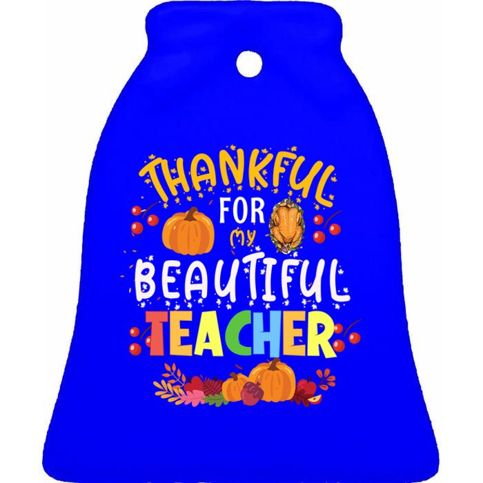 Thankful For My Beautiful Teacher Fall Autumn Vibes Costume Gift Ceramic Bell Ornament